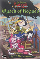 Couverture du livre « Epic Tales from Adventure Time: Queen of Rogues » de Macdangereuse T T aux éditions Penguin Group Us