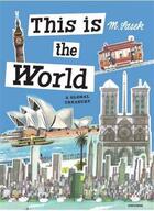 Couverture du livre « This is the world: a global treasury miroslav sasek » de Miroslav Sasek aux éditions Rizzoli