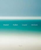 Couverture du livre « Daniel fuller liquid horizon » de Fuller Daniel/Lopez aux éditions Rizzoli