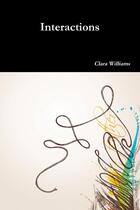 Couverture du livre « Interactions » de Clara Williams aux éditions Lulu