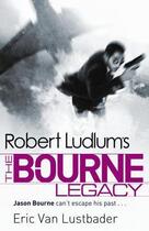 Couverture du livre « Robert Ludlum's: The Bourne Legacy » de Robert Ludlum aux éditions Orion Digital