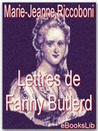 Couverture du livre « Lettres de Fanny Butlerd » de Marie-Jeanne Riccoboni aux éditions Ebookslib