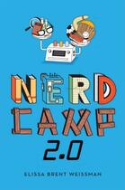 Couverture du livre « Nerd Camp 2.0 » de Weissman Elissa Brent aux éditions Atheneum Books For Young Readers