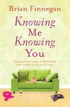 Couverture du livre « Knowing Me, Knowing You » de Finnegan Brian aux éditions Hachette Ireland Digital