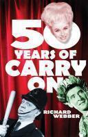 Couverture du livre « Fifty Years Of Carry On » de Webber Richard aux éditions Random House Digital