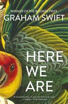 Couverture du livre « HERE WE ARE » de Graham Swift aux éditions Simon & Schuster