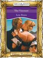 Couverture du livre « The Viscount (Mills & Boon Historical) » de Lyn Stone aux éditions Mills & Boon Series