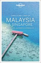 Couverture du livre « Best of : Malaysia & Singapore (2e édition) » de Collectif Lonely Planet aux éditions Lonely Planet France