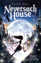 Couverture du livre « Neversuch House » de Elliot Skell aux éditions Simon And Schuster Uk