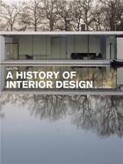 Couverture du livre « A history of interior design (3rd ed.) » de Pile John aux éditions Laurence King