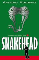 Couverture du livre « Alex Rider T.7 ; snakehead » de Anthony Horowitz aux éditions Hachette Romans