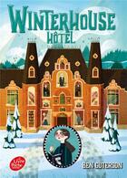Couverture du livre « Winterhouse hôtel Tome 1 » de Ben Guterson et Chloe Bristol aux éditions Le Livre De Poche Jeunesse