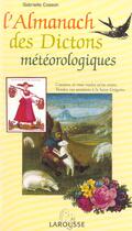 Couverture du livre « L'Almanach Des Dictons Meteorologiques » de Gabrielle Cosson aux éditions Larousse