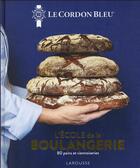 Couverture du livre « L'école de la boulangerie : 80 pains et viennoiseries » de Ecole Le Cordon Bleu aux éditions Larousse