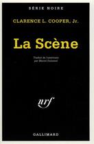 Couverture du livre « La scene » de Cooper Jr. C L. aux éditions Gallimard