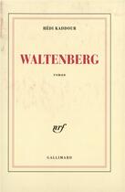 Couverture du livre « Waltenberg » de Hedi Kaddour aux éditions Gallimard