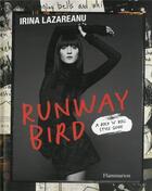 Couverture du livre « Runway bird : a rock 'n' roll style guide » de Irina Lazareanu aux éditions Flammarion