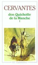 Couverture du livre « L'ingenieux hidalgo don quichotte de la manche t1 » de Cervantes (De) Migue aux éditions Flammarion