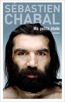 Couverture du livre « Ma petite étoile » de Sebastien Chabal aux éditions Flammarion