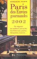 Couverture du livre « Paris des envies gourmandes 2002 » de Emmanuel Rubin aux éditions Flammarion