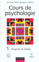 Couverture du livre « Cours de psychologie - tome 1 - 3eme edition - origines et bases » de Rodolphe Ghiglione aux éditions Dunod