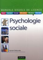 Couverture du livre « Manuel visuel de psychologie sociale » de Delouvee aux éditions Dunod