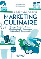 Couverture du livre « Le grand livre du marketing culinaire (2e édition) » de Brian Lemercier et Virginie Brégeon aux éditions Dunod