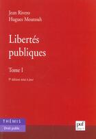 Couverture du livre « Libertes publiques t1 (9e edition) (9e édition) » de Rivero Jean / Moutou aux éditions Puf