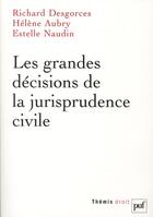 Couverture du livre « Droit civil ; les grandes décisions de la jurisprudence » de Helene Aubry et Estelle Naudin et Richard Desgorces aux éditions Puf