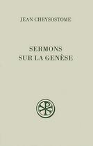 Couverture du livre « Sermons sur la genèse » de Jean Chrysostome aux éditions Cerf