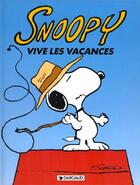 Couverture du livre « Snoopy t.15 ; Snoopy vive les vacances » de Schulz Charles Monro aux éditions Dargaud