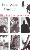 Couverture du livre « Histoires (presque) vraies » de Francoise Giroud aux éditions Fayard