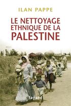 Couverture du livre « Le nettoyage ethnique de la Palestine » de Pappe-I aux éditions Fayard