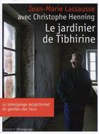 Couverture du livre « Le jardinier de Tibhirine » de Christophe Henning et Jean-Marie Lassausse aux éditions Bayard