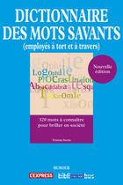 Couverture du livre « Dictionnaire des mots savants (employés à tort et à travers) » de Tristan Savin aux éditions Omnibus