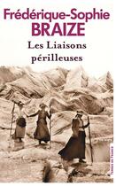 Couverture du livre « Les liaisons périlleuses » de Frédérique-Sophie Braize aux éditions Presses De La Cite
