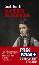 Couverture du livre « Marques de fabrique » de Cecile Baudin aux éditions 10/18