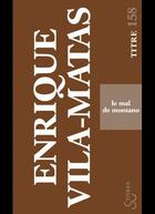 Couverture du livre « Le mal de Montano » de Enrique Vila-Matas aux éditions Christian Bourgois