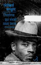 Couverture du livre « L'homme qui vivait sous terre » de Richard Wright aux éditions Christian Bourgois