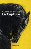 Couverture du livre « La capture » de Claire Veilleres aux éditions Rocher