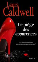 Couverture du livre « Le piège des apparences » de Laura Caldwell aux éditions Harpercollins