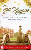 Couverture du livre « La ronde des saisons Tome 2 : parfum d'automne » de Lisa Kleypas aux éditions J'ai Lu