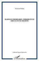 Couverture du livre « Isabelle Eberhardt ; miroir d'une âme et d'une société » de Mohamed Maalej aux éditions Editions L'harmattan