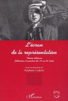 Couverture du livre « L'écran de la représentation ; théorie littéraire » de Stephane Lojkine aux éditions Editions L'harmattan