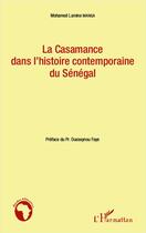 Couverture du livre « Casamance dans l'histoire contemporaine du Sénégal » de Mohamed Lamine Manga aux éditions Editions L'harmattan