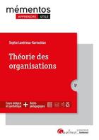 Couverture du livre « Théorie des organisations » de Sophie Landrieux-Kartochian aux éditions Gualino