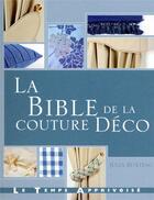 Couverture du livre « La bible de la couture déco » de Julia Bunting aux éditions Le Temps Apprivoise