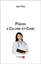 Couverture du livre « Pâques à Caluire-et-Cuire » de Joseph Poggi aux éditions Editions Du Net
