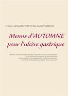 Couverture du livre « Menus d'automne pour l'ulcère gastrique » de Cedric Menard aux éditions Books On Demand