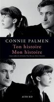 Couverture du livre « Ton histoire, mon histoire » de Connie Palmen aux éditions Actes Sud